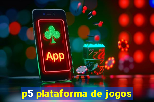 p5 plataforma de jogos